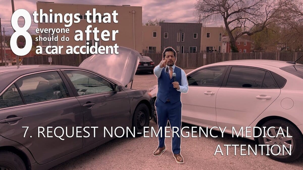 8 things to do after a car accident: 7. Request Non Emergency Medical Attention