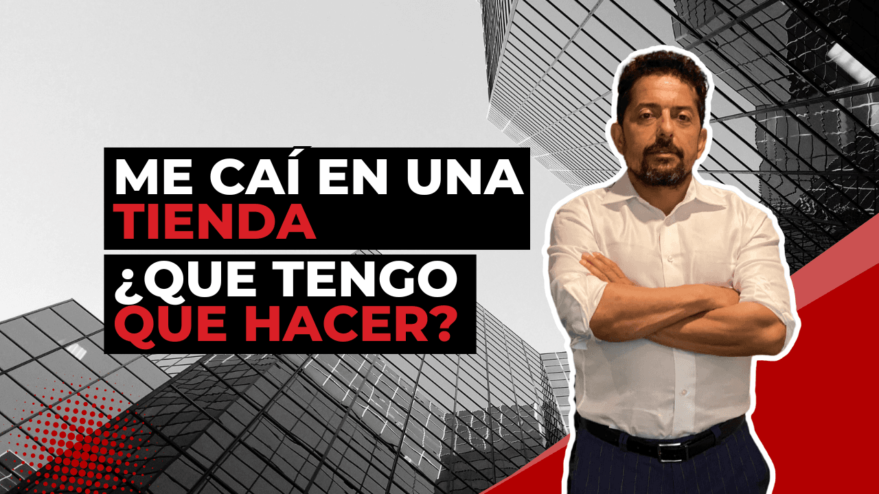 Me caí en una tienda ¿Que tengo que hacer?